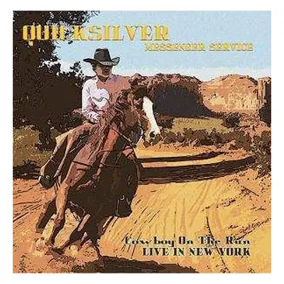 CD Quicksilver Messenger Service: Cowboy On The Run (Live In New York)