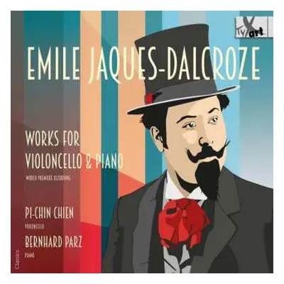 CD Emile Jaques-Dalcroze: Werke Für Cello & Klavier