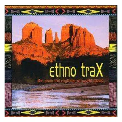 CD Various: Ethno Trax - The Powerful Rhythms Of World Music