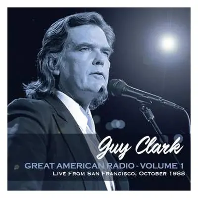 CD Guy Clark: Great American Radio Vol 1