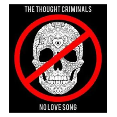 CD The Thought Criminals: No Love Song