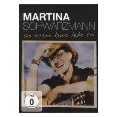 DVD Martina Schwarzmann: So Schee Kons Lebn Sei