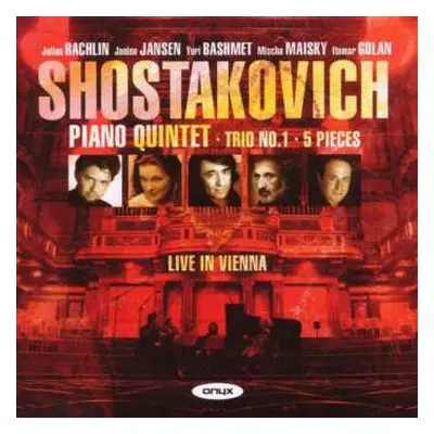 CD Dmitri Shostakovich: Piano Quintet - Trio No. 1 - 5 Pieces (Live In Vienna)