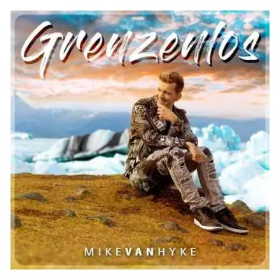 CD Mike van Hyke: Grenzenlos