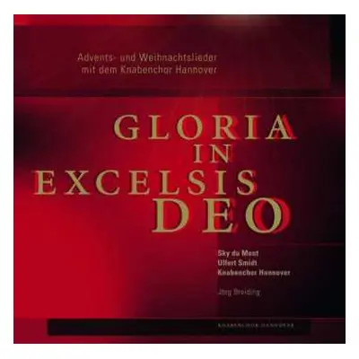 CD Knabenchor Hannover: Gloria In Excelsis Deo