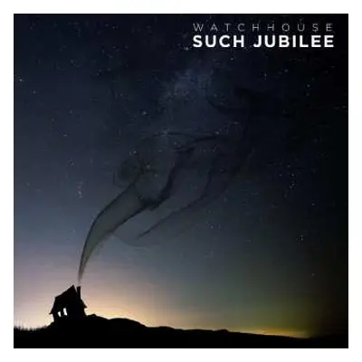 CD Watchhouse: Such Jubilee