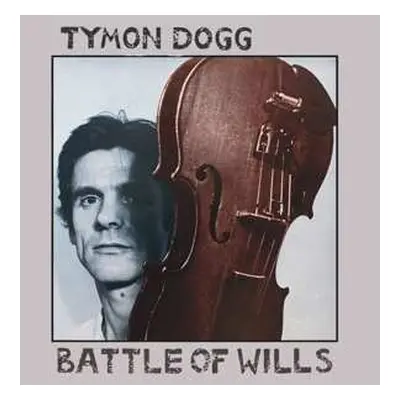 2LP Tymon Dogg: Battle Of Wills