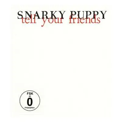 CD/DVD Snarky Puppy: Tell Your Friends DIGI