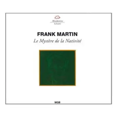 2CD Frank Martin: Le Mystère De La Nativité