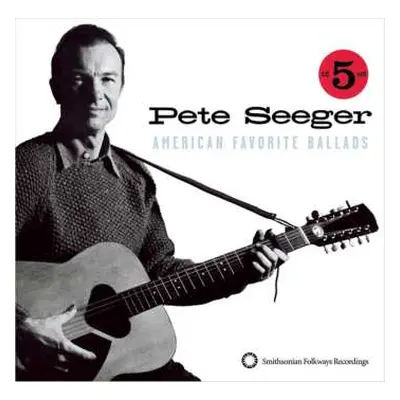 5CD Pete Seeger: American Favorite Ballads