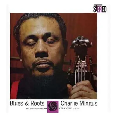 LP Charles Mingus: Blues & Roots