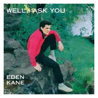 CD Eden Kane: Well I Ask You