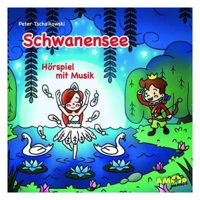 CD Various: Hörspiel Mit Musik - Peter Tschaikowsky: Schwanensee