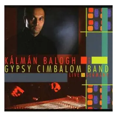 CD Kálmán Balogh: Live In Germany