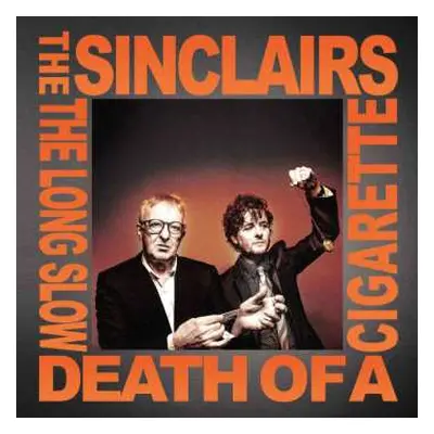 LP The Sinclairs: The Long Slow Death Of A Cigarette CLR