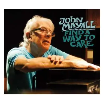 CD John Mayall: Find A Way To Care DIGI