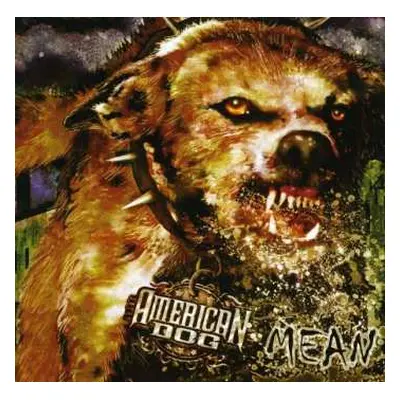 CD American Dog: Mean