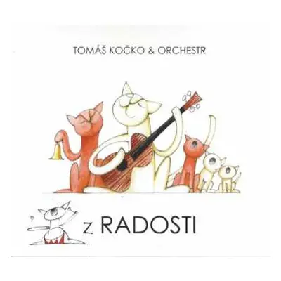 CD Tomáš Kočko & Orchestr: Z Radosti