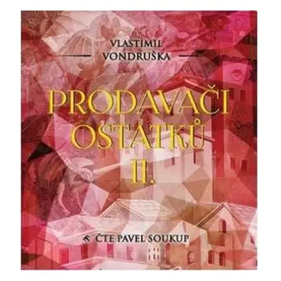 CD Pavel Soukup: Vondruška: Prodavači ostatků II.