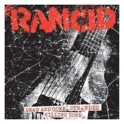 SP Rancid: Dead And Gone / Stranded / Killing Zone