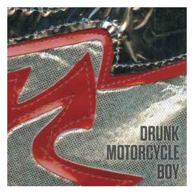 LP Drunk Motorcycle Boy: Drunk Motorcycle Boy LTD