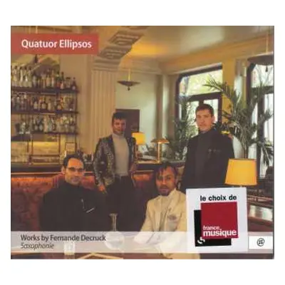 CD Quatuor Ellipsos: Kammermusik Für Saxophonquartett "saxophonie"