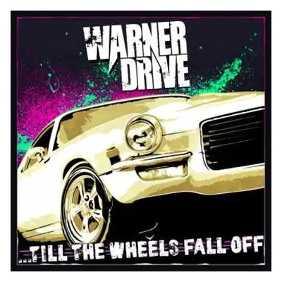 CD Warner Drive: ...Till The Wheels Fall Off