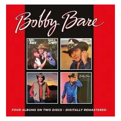 2CD Bobby Bare: Drunk & Crazy / As Is / Ain’t Got Nothin’ To Lose / Drinkin’ From The Bottle, Si