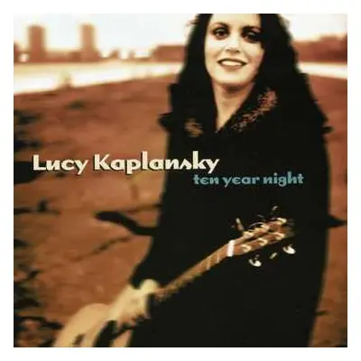 CD Lucy Kaplansky: Ten Year Night