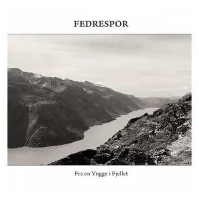 CD Fedrespor: Fra En Vugge I Fjellet LTD | DIGI