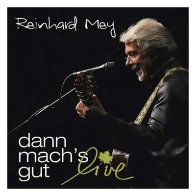 2CD Reinhard Mey: Dann Mach's Gut Live