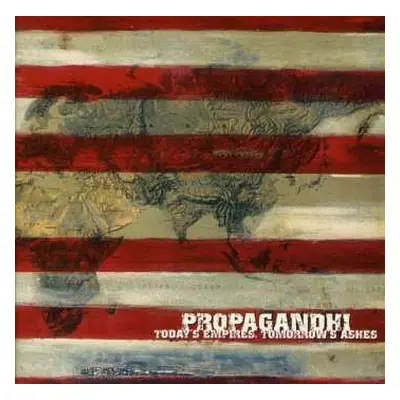 CD Propagandhi: Today's Empires, Tomorrow's Ashes