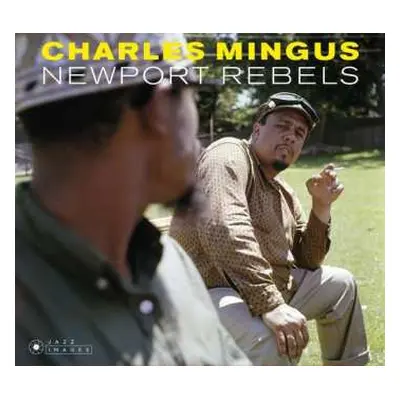 2CD Charles Mingus: Newport Rebels