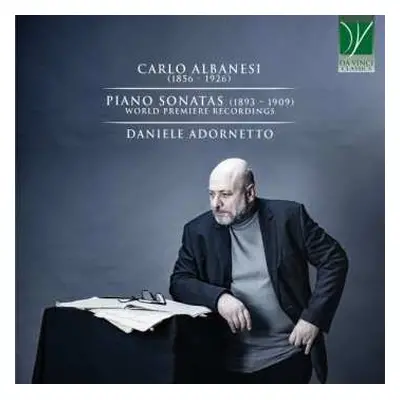 CD Daniele Adornetto: Piano Sonatas (1893 – 1909)