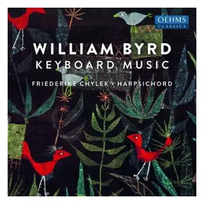 CD William Byrd: Keyboard Music