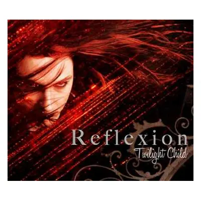 CD Reflexion: Twilight Child