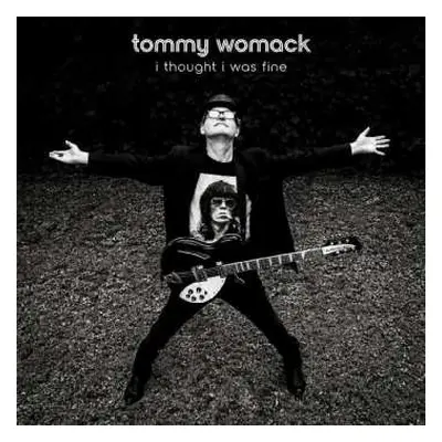 CD Tommy Womack: I Thought I Was Fine DIGI