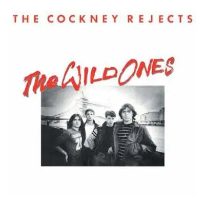 CD Cockney Rejects: The Wild Ones