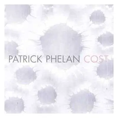 CD Patrick Phelan: Cost