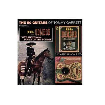 CD Tommy Garrett: El Hombre & Love Songs From South Of The Border