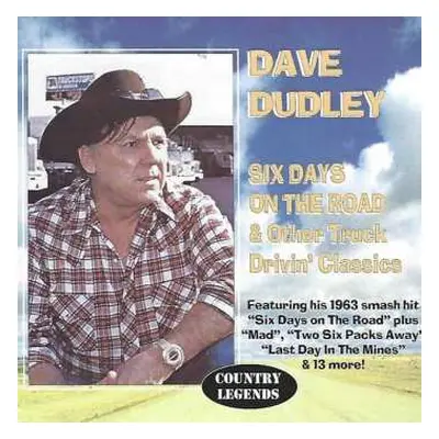 CD Dave Dudley: Six Days On The Road & Other Truckin' Drivin' Classics