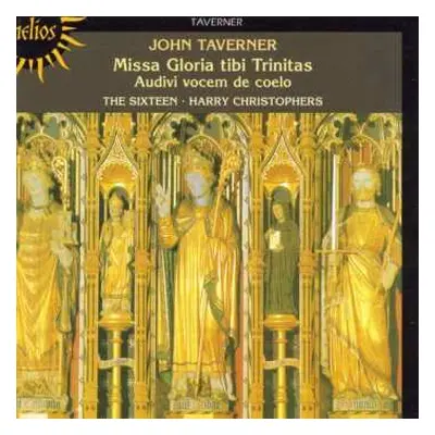 CD The Sixteen: Missa Gloria Tibi Trinitas - Audivi Vocem De Coelo