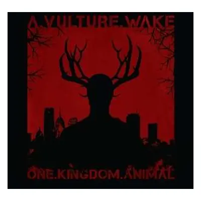 LP A Vulture Wake: One.Kingdom.Animal