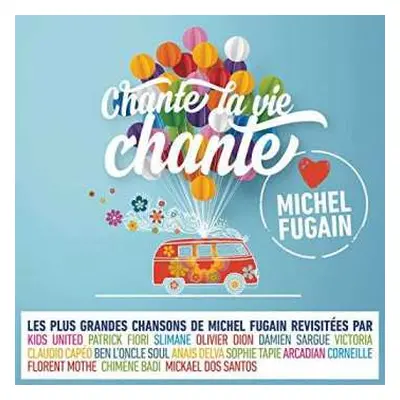 CD Various: Chante La Vie Chante (Love Michel Fugain)