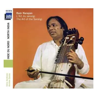 CD Ram Narayan: Inde Du Nord: L'Art Du Sarangi = North India: The Art Of The Sarangi