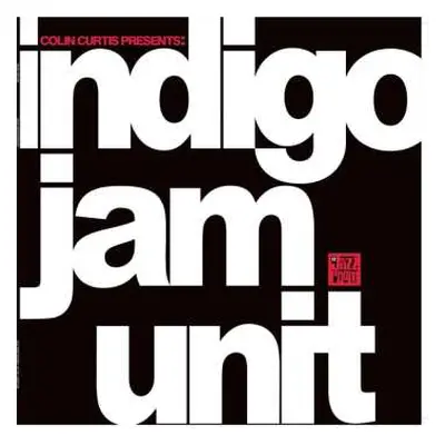 LP Indigo Jam Unit: Colin Curtis Presents: Indigo Jam Unit