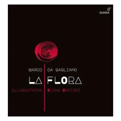 2CD Allabastrina Choir E Consort: La Flora