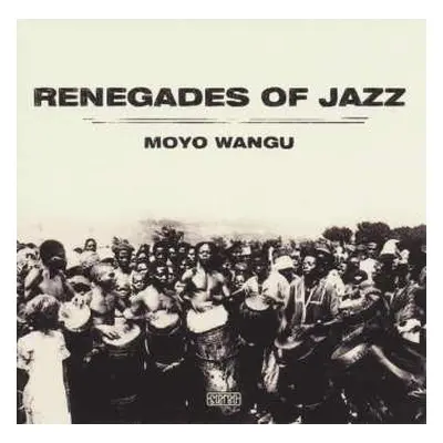 CD Renegades Of Jazz: Moyo Wangu