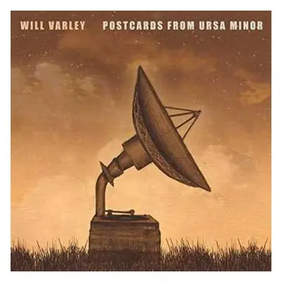 CD Will Varley: Postcards From Ursa Minor