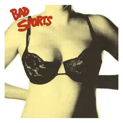 LP Bad Sports: Bras